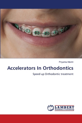 Accelerators In Orthodontics 6139455723 Book Cover