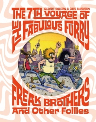 The 7th Voyage of Fabulous Furry Freak Brothers... 1683969383 Book Cover