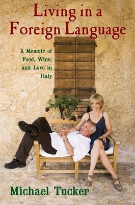 Living in a Foreign Language: A Memoir of Food,... 0871139626 Book Cover