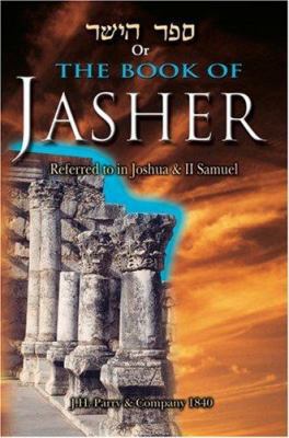 The Book of Jasher: Referred to in Joshua & Sec... 0934666253 Book Cover