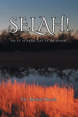 Selah! So It Is said, Let It Be Done! B0C63NR3XG Book Cover