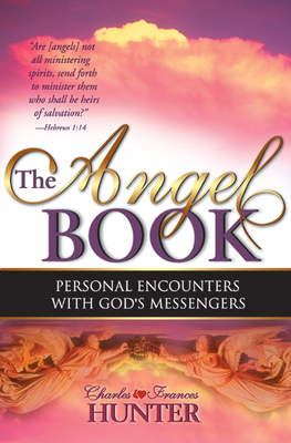 The Angel Book: Personal Encounters with God's ... 0883685981 Book Cover