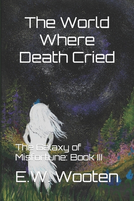 The World Where Death Cried B0BVPB6LBF Book Cover