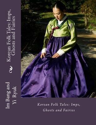 Korean Folk Tales: Imps, Ghosts and Fairies 1532742819 Book Cover