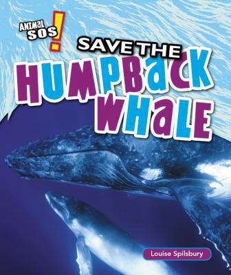 Save the Humpback Whale 1477760415 Book Cover