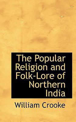 The Popular Religion and Folk-Lore of Northern ... 1116869926 Book Cover