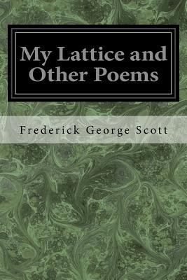 My Lattice and Other Poems: My Lattice and Othe... 1977806236 Book Cover