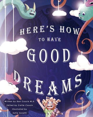 Here's how to have good dreams B0CZZPWS6W Book Cover