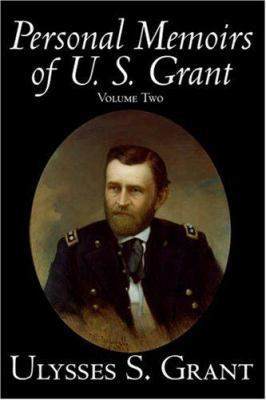 Personal Memoirs of U. S. Grant, Volume Two, Hi... 1598188984 Book Cover