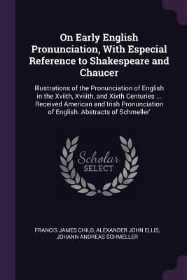 On Early English Pronunciation, With Especial R... 1377430103 Book Cover