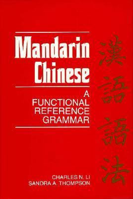 Mandarin Chinese : A Functional Reference Grammar [Mandarin_chinese] 0520042867 Book Cover