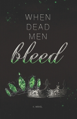 When Dead Men Bleed: Special Edition B09XZRMLBF Book Cover