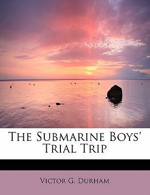 The Submarine Boys' Trial Trip 1437518885 Book Cover