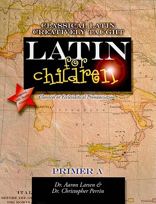 Latin for Children, Primer A (Latin Edition) B001B7ILA2 Book Cover