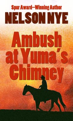 Ambush at Yuma's Chimney (Thorndike Large Print... [Large Print] 1410440982 Book Cover