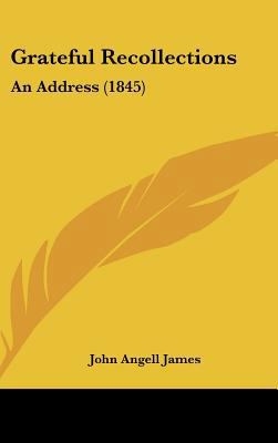 Grateful Recollections: An Address (1845) 1161876995 Book Cover
