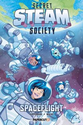 Secret S.T.E.A.M. Society: Spaceflight 1545826676 Book Cover