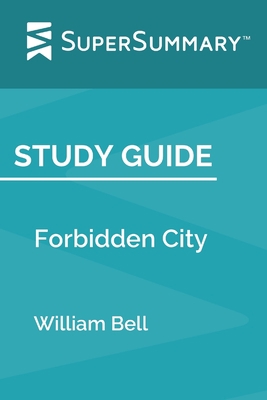 Study Guide: Forbidden City by William Bell (Su... B07Y1X5L5S Book Cover