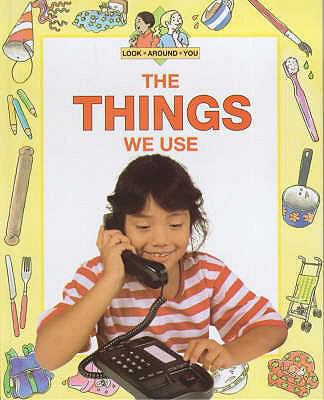 Things We Use 0237516489 Book Cover