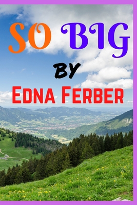 So Big: Classic Novel (Annotated). B08XL9R326 Book Cover