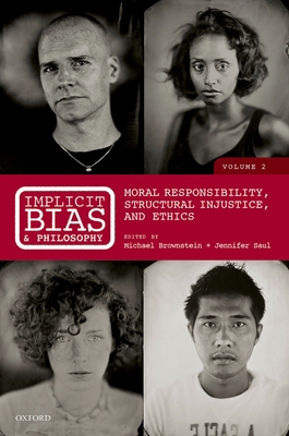 Implicit Bias and Philosophy, Volume 2: Moral R... 0198766173 Book Cover