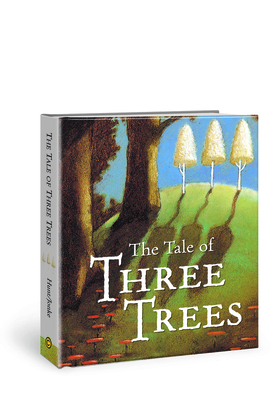 The Tale of Three Trees: A Traditional Folktale B00A2OF432 Book Cover