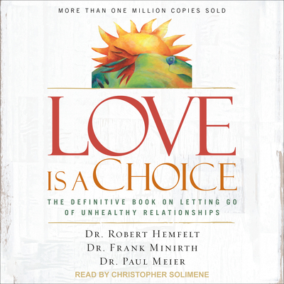 Love Is a Choice: The Definitive Book on Lettin... 1541461754 Book Cover