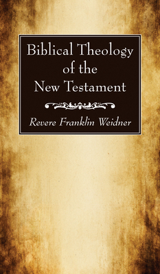 Biblical Theology of the New Testament 1725290219 Book Cover