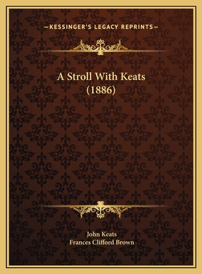 A Stroll With Keats (1886) 116960756X Book Cover