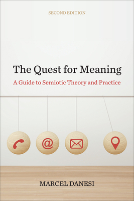 The Quest for Meaning: A Guide to Semiotic Theo... 1487504853 Book Cover