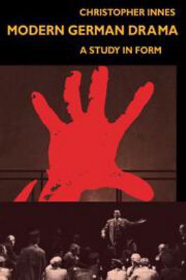 Modern German Drama: A Study in Form 0521225760 Book Cover