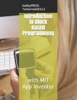 Introduction to Block Based Programming: with M... B0892HTZW9 Book Cover