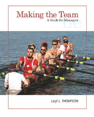 Making the Team: A Guide for Managers 0134484207 Book Cover