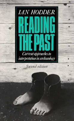 Reading the Past: Current Approaches to Interpr... 0521409578 Book Cover