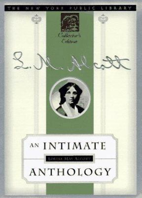 Louisa May Alcott: An Intimate Anthology: The N... 0385487223 Book Cover