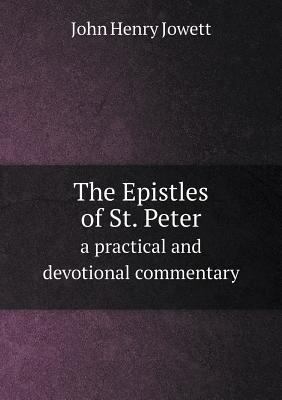 The Epistles of St. Peter a practical and devot... 5518716249 Book Cover