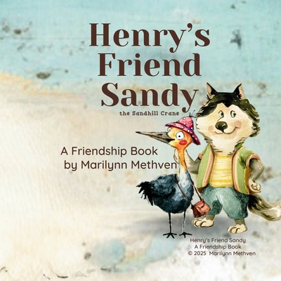 Henry's Friend Sandy, the Sandhill Crane: A Fri... B0FPXKDWMK Book Cover