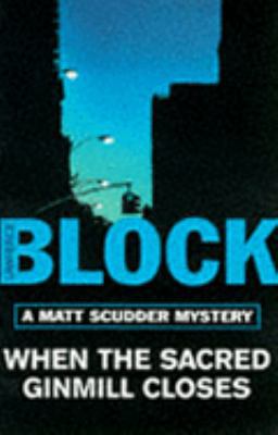 When The Sacred Ginmill Closes: A Matt Scudder ... 1857997247 Book Cover