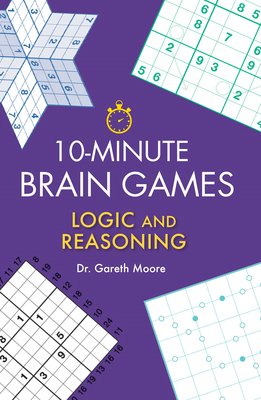 10-Minute Brain Games: Logic and Reasoning 1623545072 Book Cover