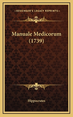 Manuale Medicorum (1739) [Latin] 1166378284 Book Cover