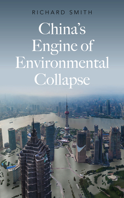 China's Engine of Environmental Collapse 0745341551 Book Cover