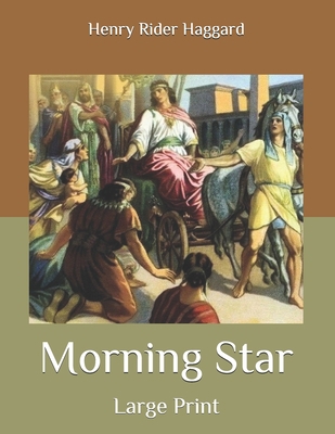 Morning Star: Large Print B086PRL9H6 Book Cover