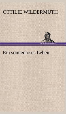 Ein Sonnenloses Leben [German] 3847263870 Book Cover