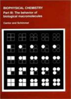 Biophysical Chemistry: Part III: The Behavior o... 0716711923 Book Cover