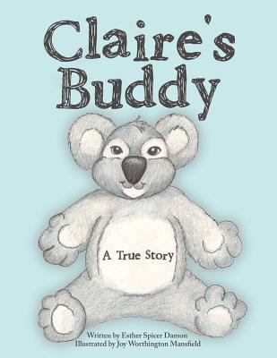 Claire's Buddy: A True Story 1490820744 Book Cover