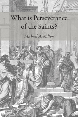 What Is Perseverance of the Saints?            Book Cover