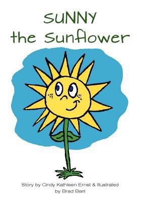 Sunny the Sunflower 1460202767 Book Cover