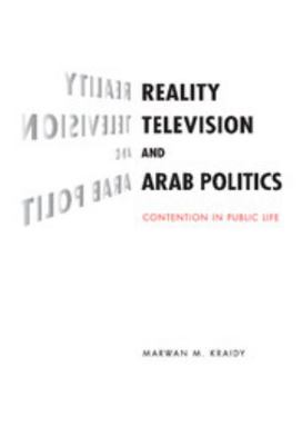 Reality Television and Arab Politics 0521769191 Book Cover