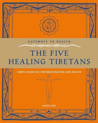 Gateways to Health: The Five Healing Tibetans 1905857969 Book Cover