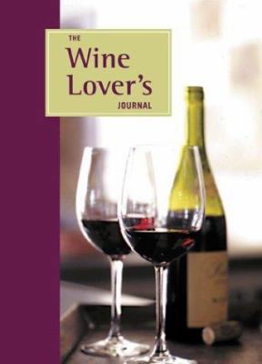 The Wine Lover's Journal 0811838315 Book Cover